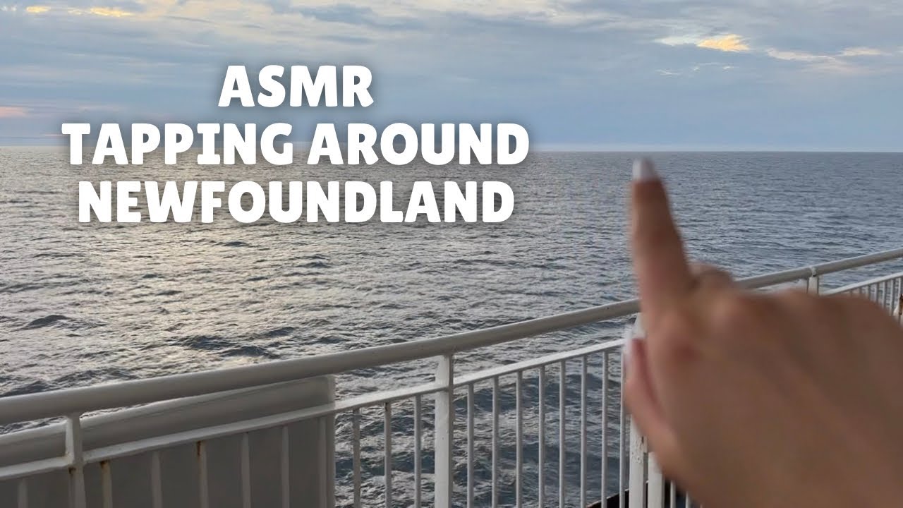 Tapping and Scratching Around Newfoundland (Stores, Ferry, Car, Public ASMR) 🛥️