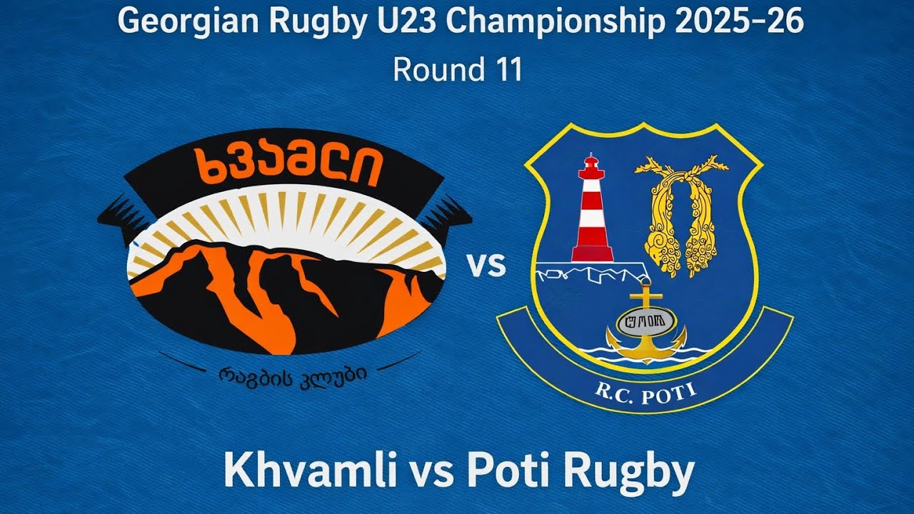 Khvamli vs Poti Rugby | U23 | Round 11 | Georgian Rugby Championship 2025–26