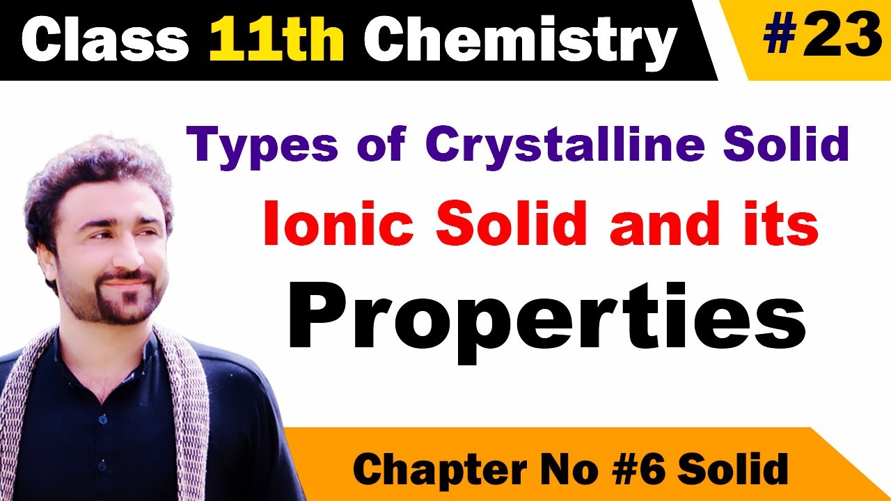 Types of Crystalline Solids class 11 Chemistry || Ionic solid and its Properties