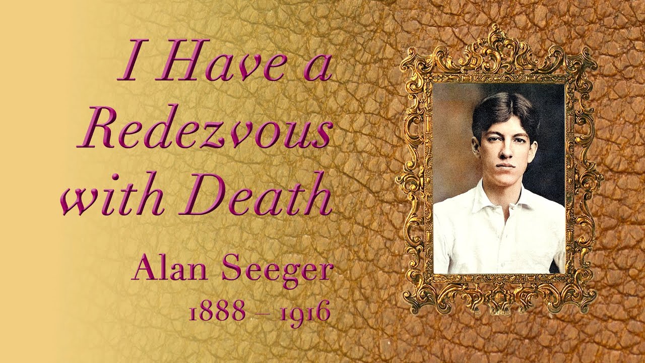 I Have a Rendezvous with Death by Alan Seeger