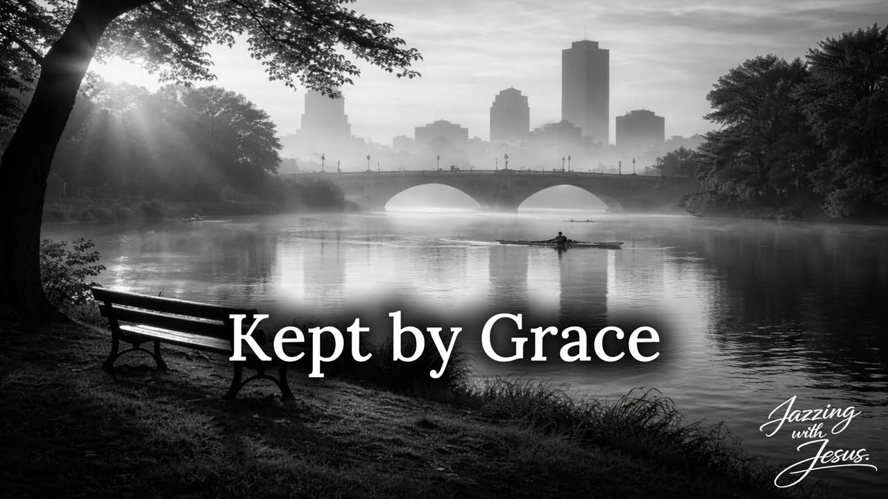 Kept by Grace | Gospel Jazz Worship | Jazzing with Jesus