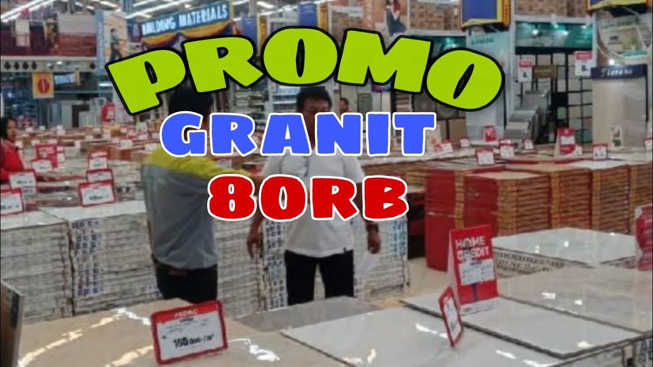 PROMO GRANIT HARGA 80RB di DEPO BANGUNAN