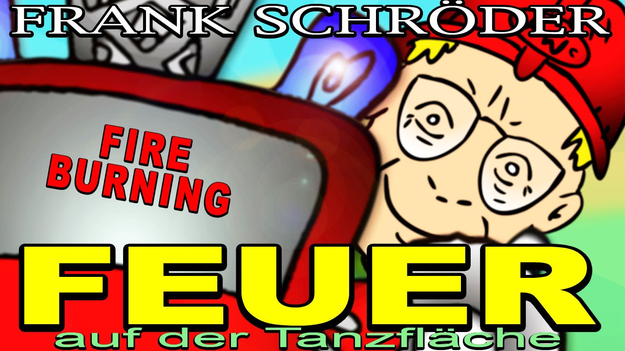 Feuer auf der Tanzfläche (Fire Burning) Frank Schröder - 