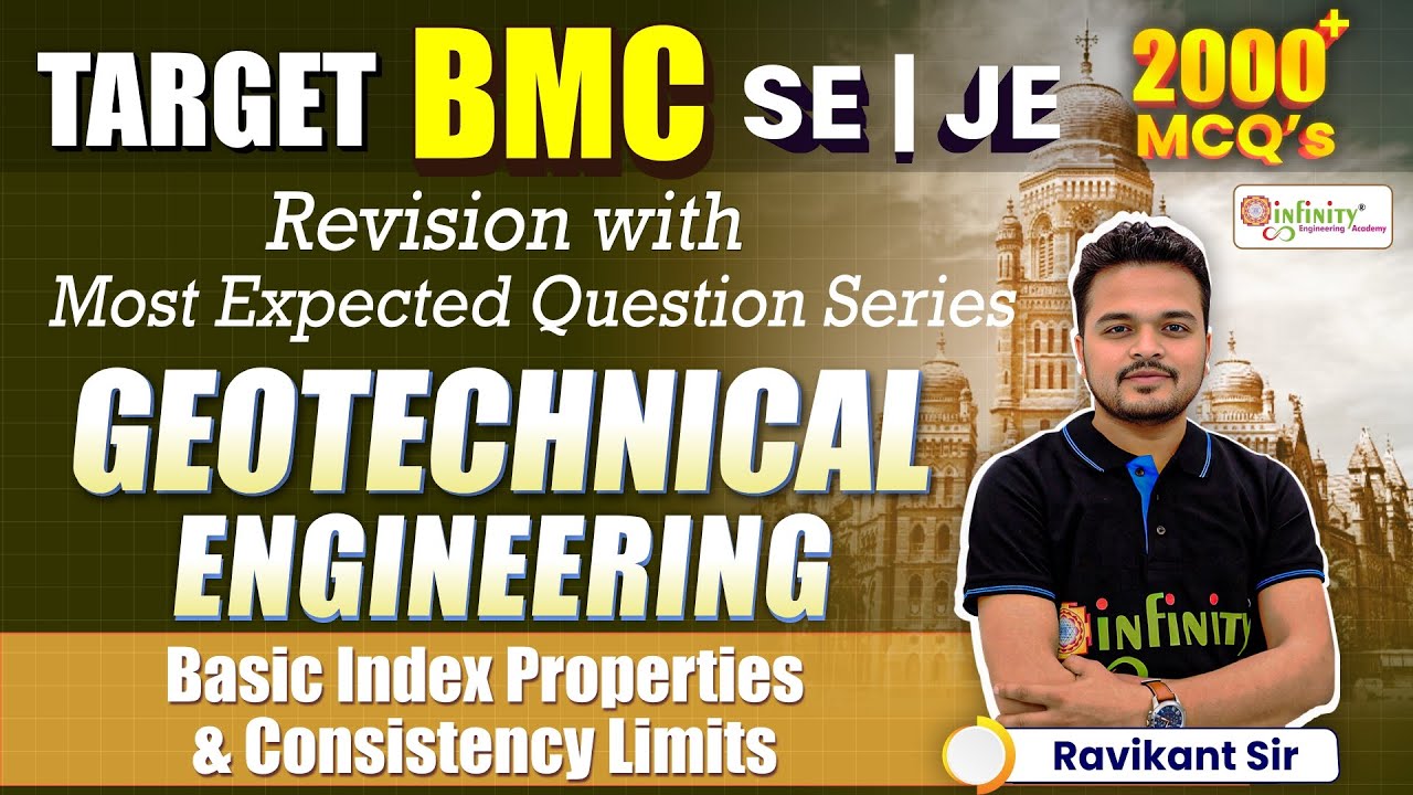 Basic Index Properties & Consistency Limits | BMC Geotech Engineering Revision | BMC JE SE Revision