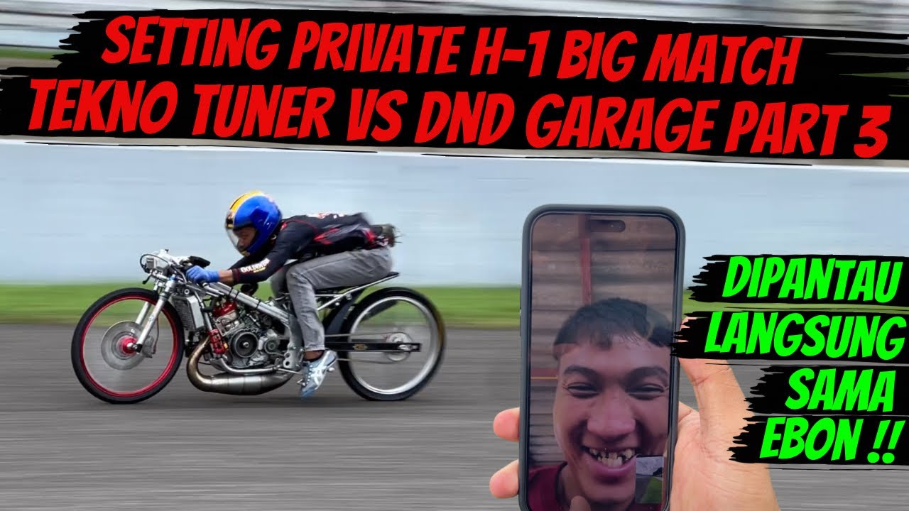H-1 SUPER BIG MATCH TEKNO TUNER VS DND GARAGE | TEKNO TUNER PRIVATE SETTING MAKSIMALKAN GOLDEN BOY !