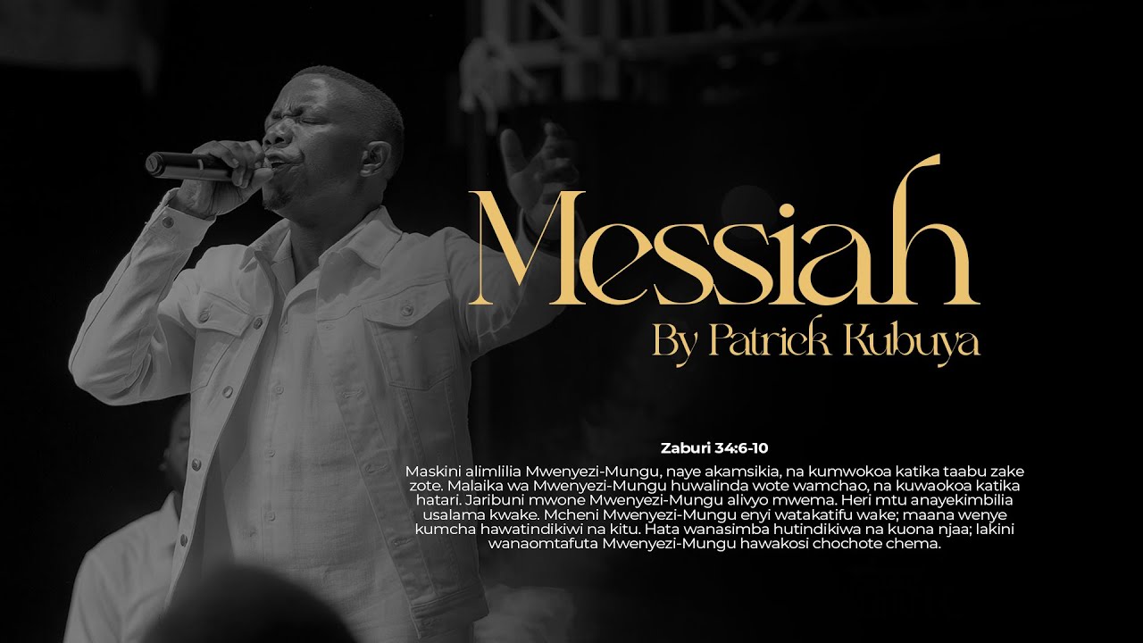 Patrick Kubuya&mdash;Messiah (Live Music Video)