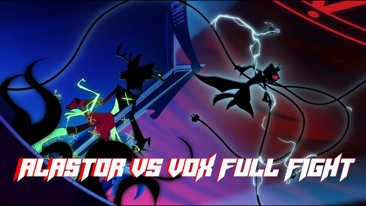 ALASTOR VS VOX FINALE FIGHT