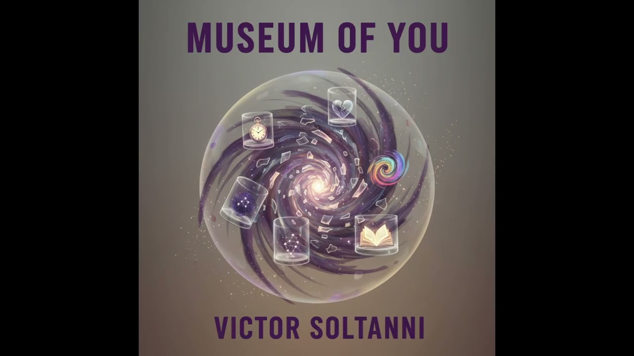 Victor Soltanni - Museum of You
