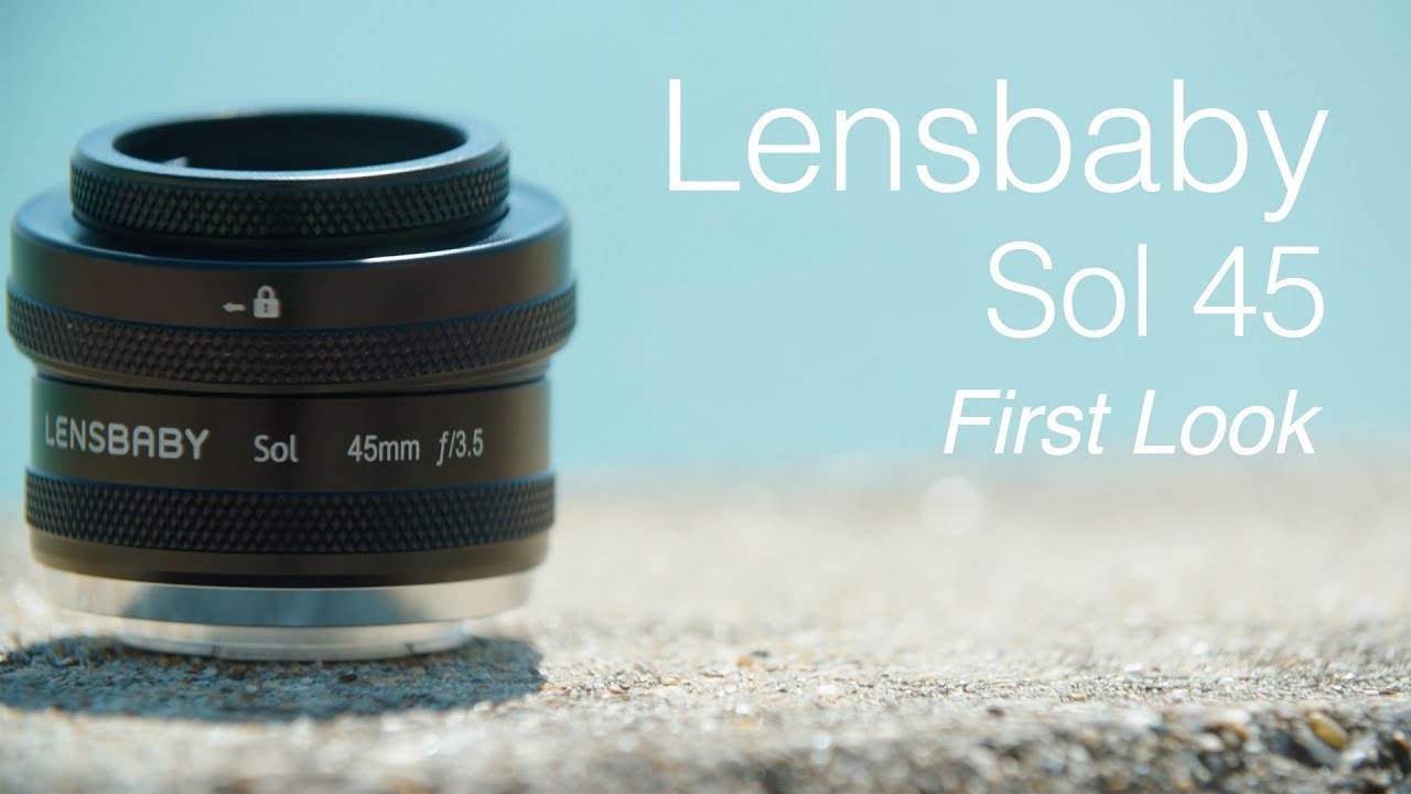 Lensbaby Sol 45 | Hands-On First Look