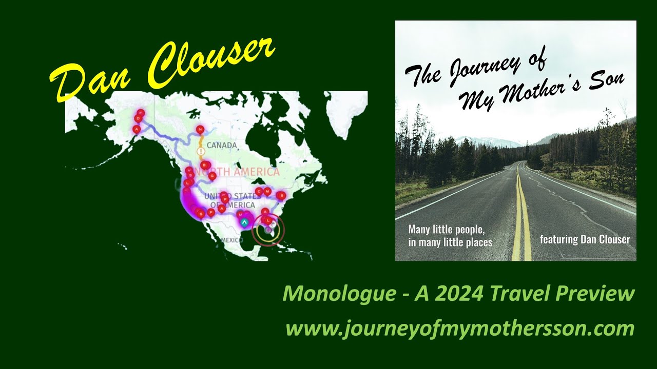 Dan Clouser &ndash; A Monologue &ndash; A 2024 Travel Preview
