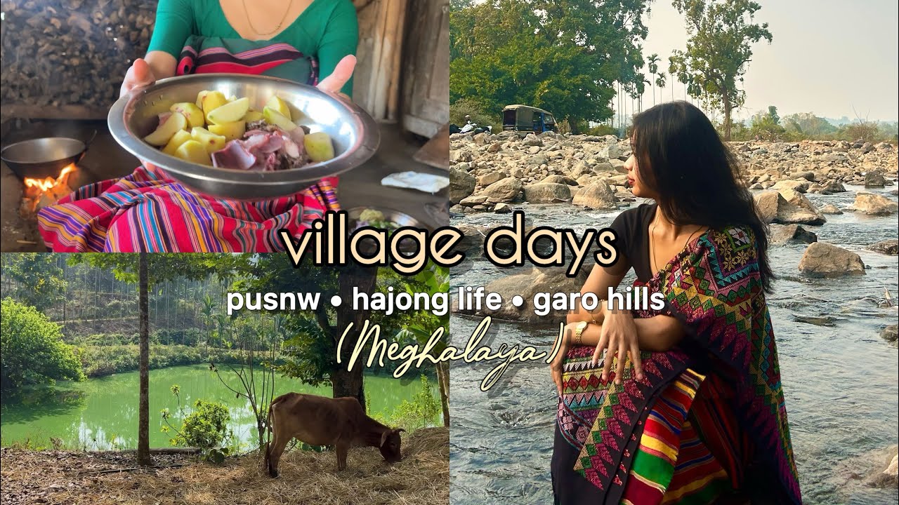 A few days in my village 🏔️ | Hajong life | pusnw 🌸& slow living in Garo Hills , Meghalaya 🌻