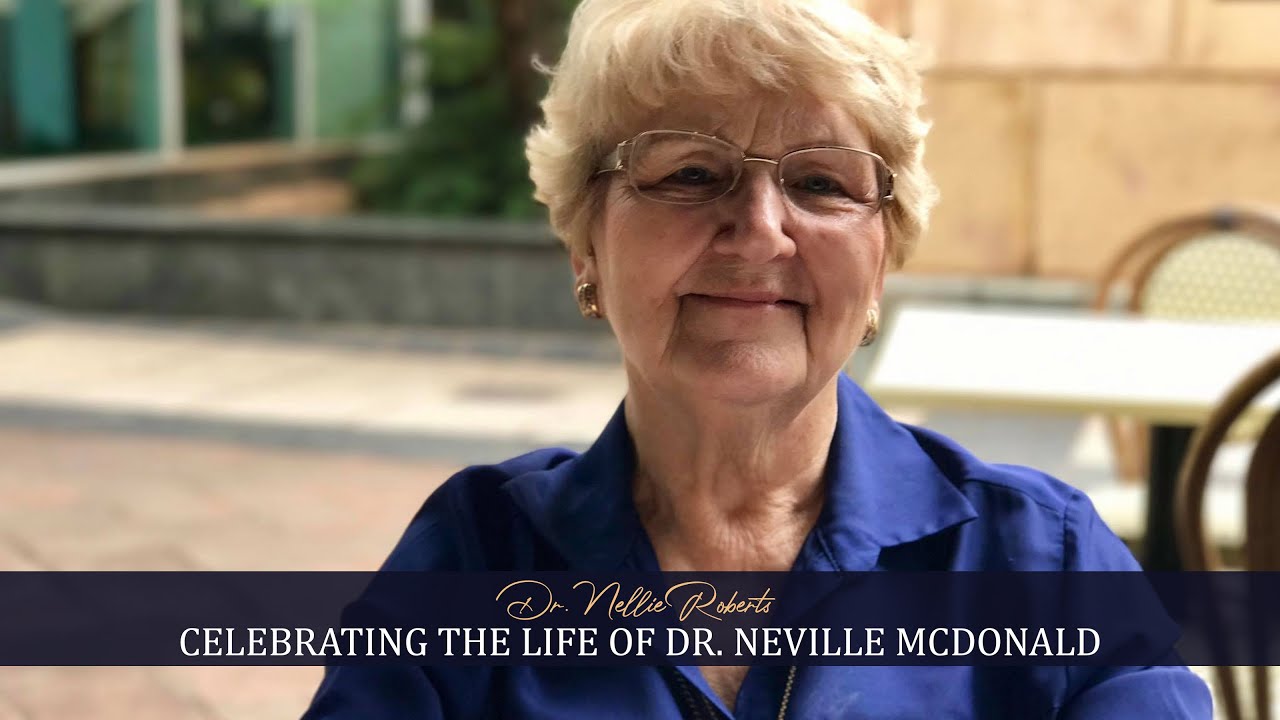 Celebrating Dr. Neville McDonald | Dr. Nellie Roberts