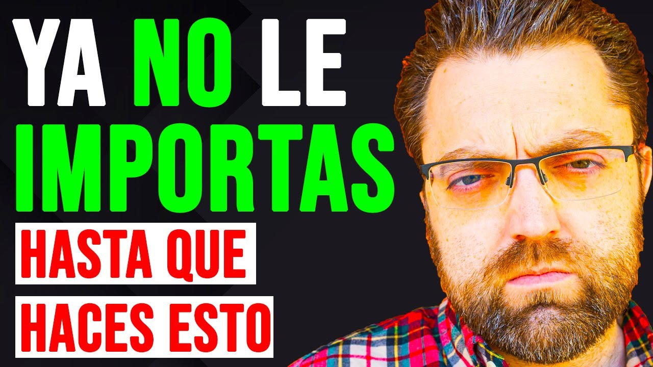 Le Estás Dejando de Importar Hasta Que Haces Esto
