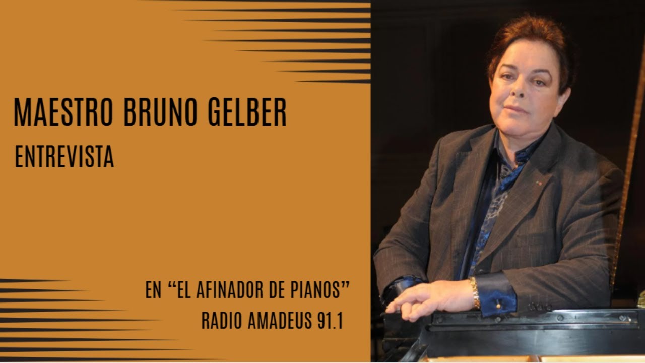 CONVERSANDO CON EL MTRO. BRUNO GELBER – Programa 100 de “El afinador de pianos” en Radio Amadeus