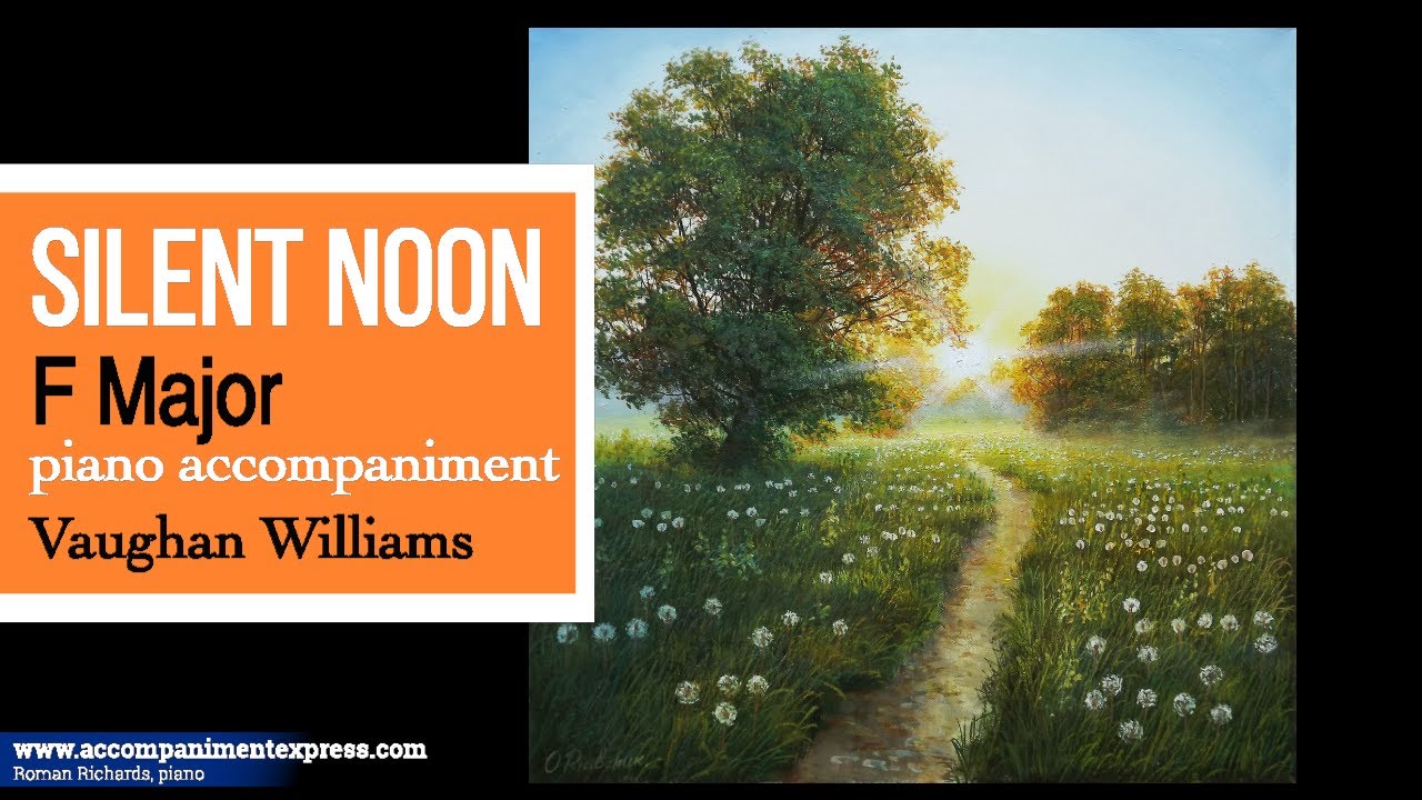 Silent Noon - F Major Piano Accompaniment - Vaughan Williams