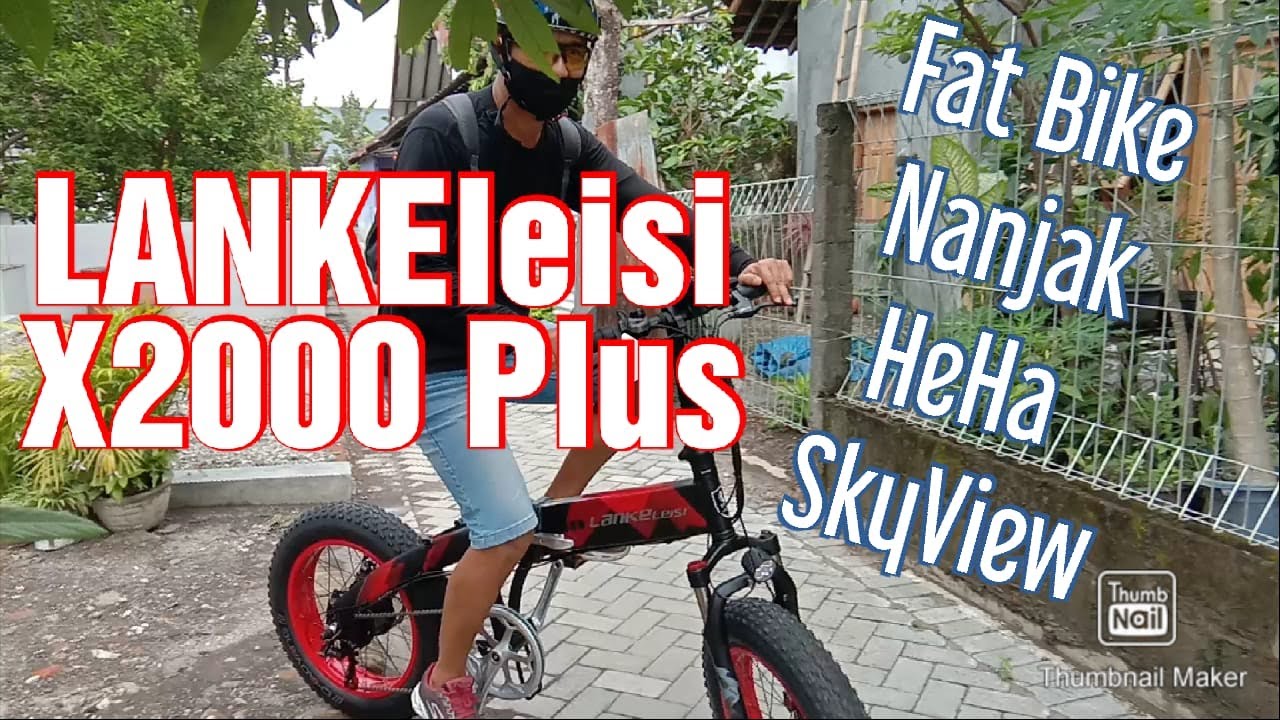 Nekat 💤 fat bike gowes nanjak heha sky view 🌄 sepeda listrik lankeleisi x2000 plus cycling uphill