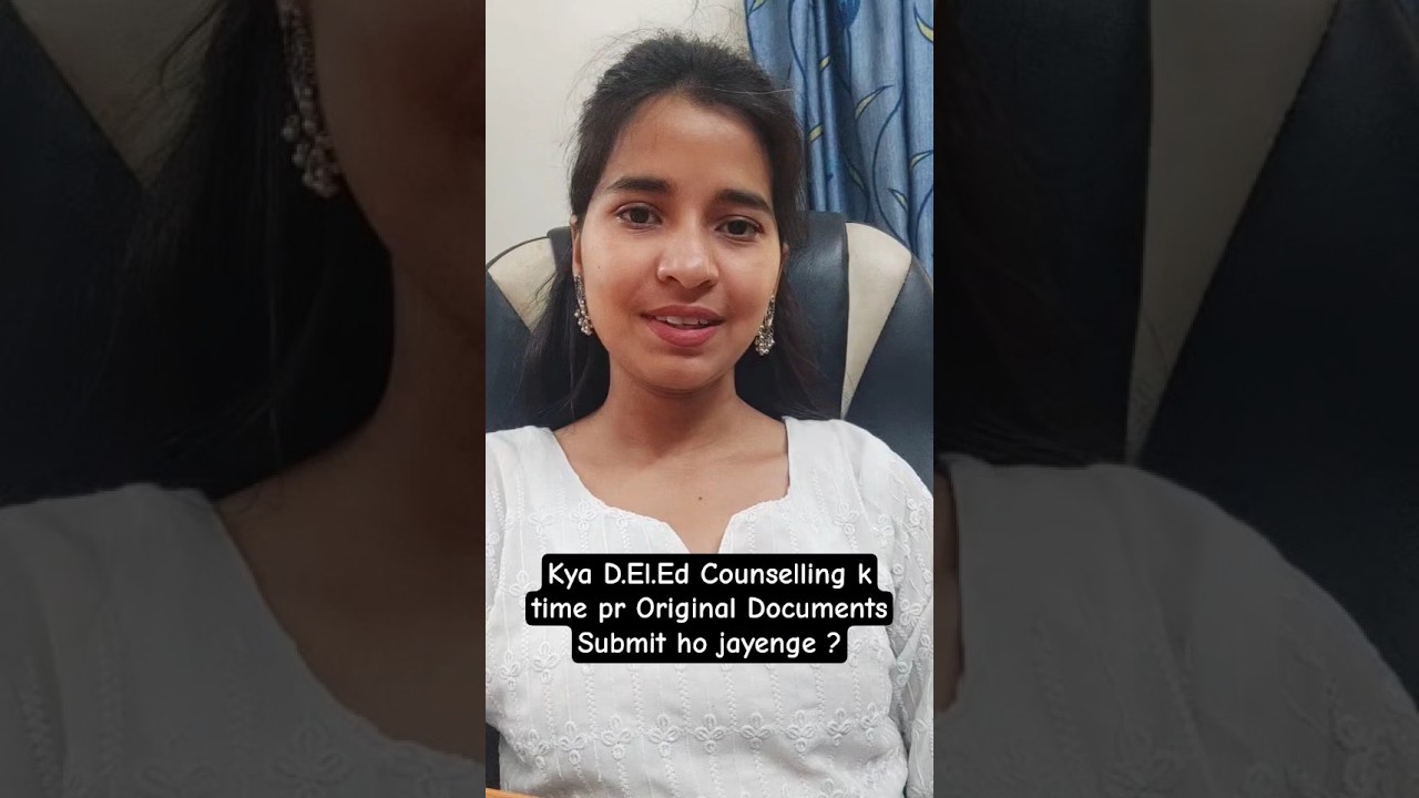 D.El.Ed Counselling 2026✅ Document Verification & Original Documents #deled #deledcounselling