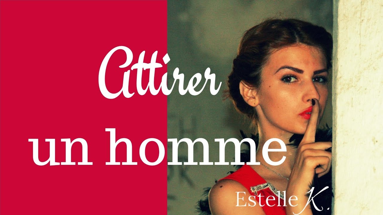 Comment attirer un homme