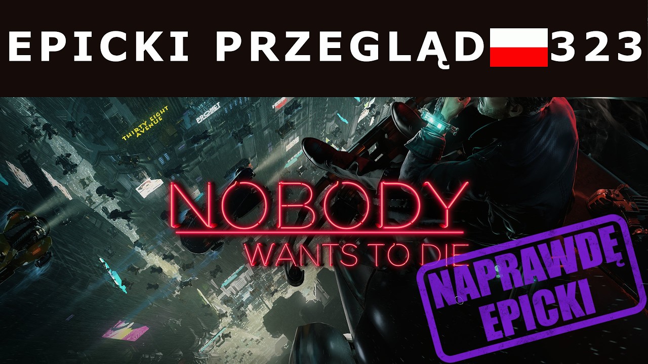 Nobody Wants to Die | EPICKI PRZEGLĄD #323 | NAPRAWDĘ EPICKI