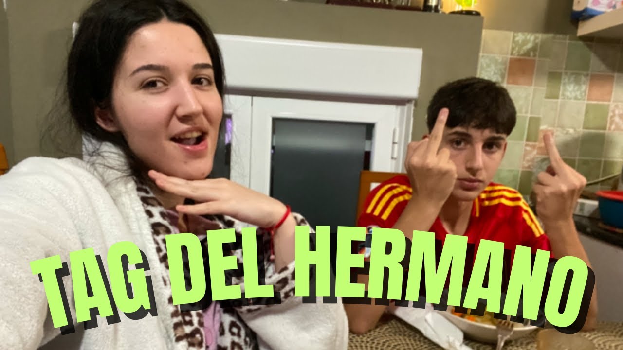 EL TAG DEL HERMANO // demasiada sinceridad para mi😠😭