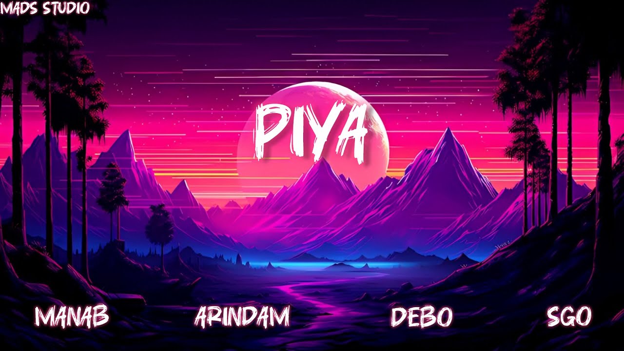 PIYA - MADS Studio | MANAB | ARINDAM | DEBO | SGO #bolleywoodsong #romanticsong