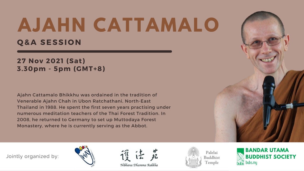 Q & A Session with Ajahn Cattamalo - 27 Nov 2021, 3.30 pm
