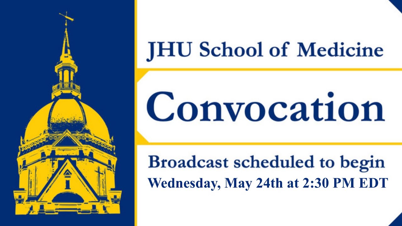 Johns Hopkins School of Medicine Convocation May 2023