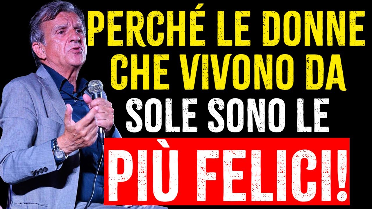 Perché le donne che vivono da sole sono le persone più felici – Raffaele Morelli