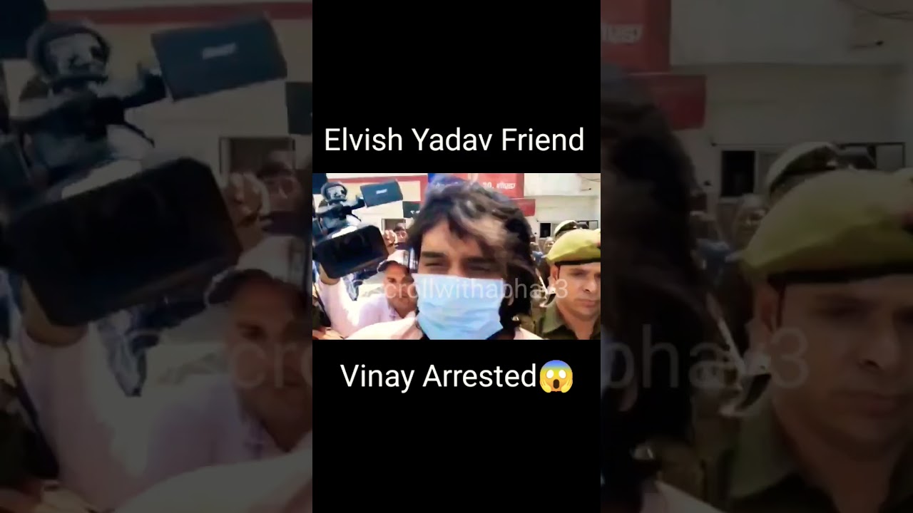 #elvishyadav Close friend #vinay Arrested #snake venom case #shorts