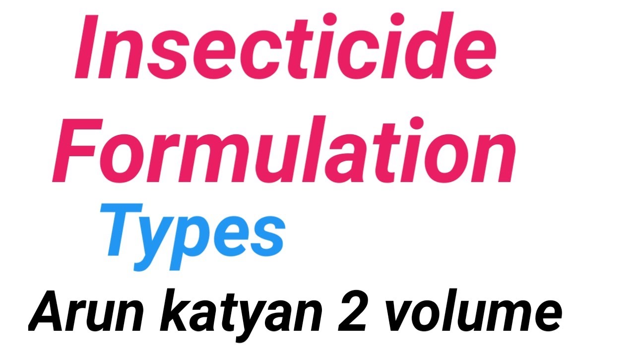 Insecticide formulation and their types