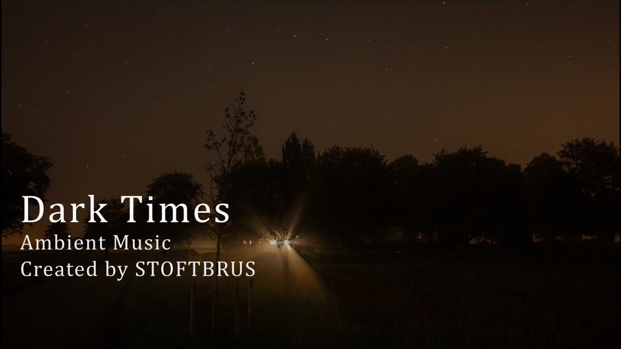 Ambient Music - Dark Times - Track 56