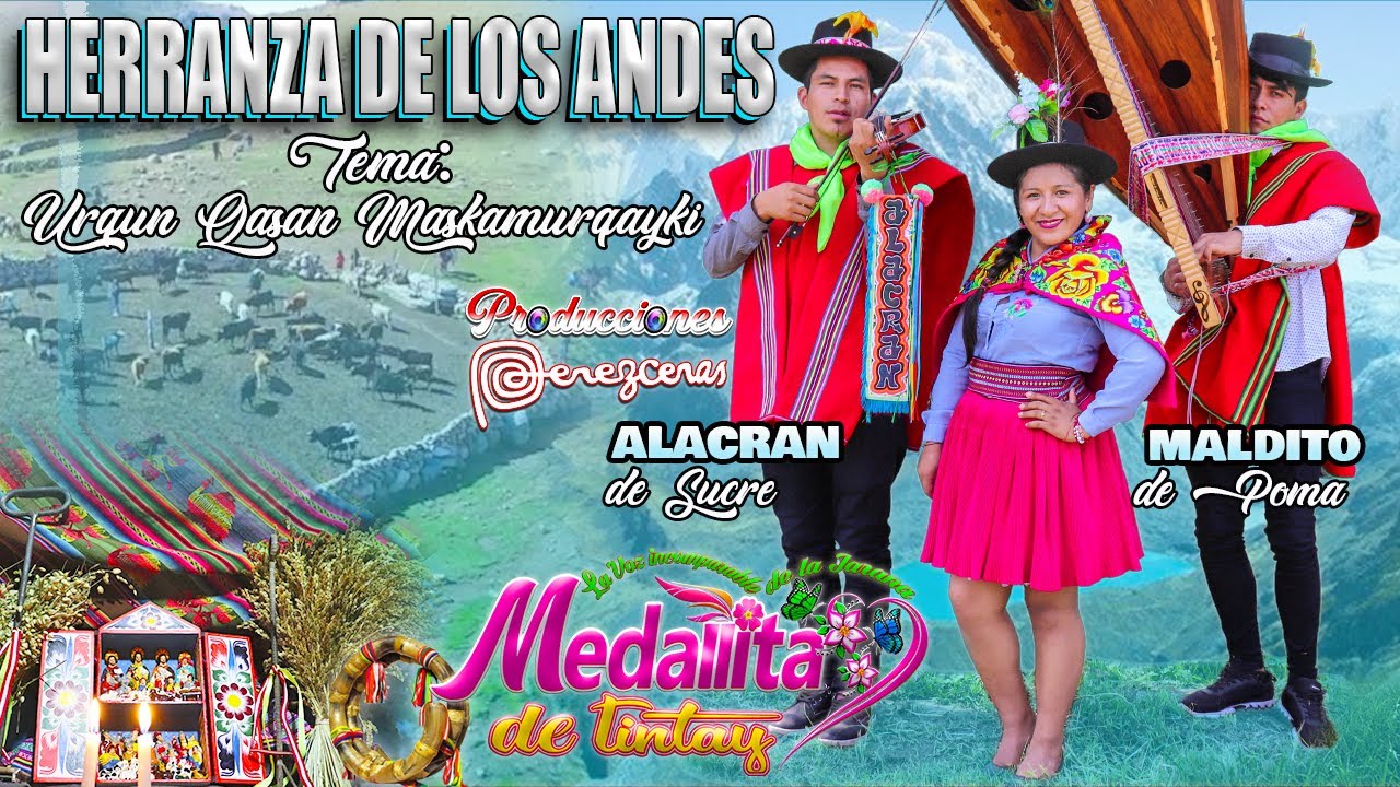 HERRANZA de los Andes Con MEDALLITA DE TINTAY _ Urqun Qasan Maskamurqayki _ Alacrán & Maldito 🎶🐄