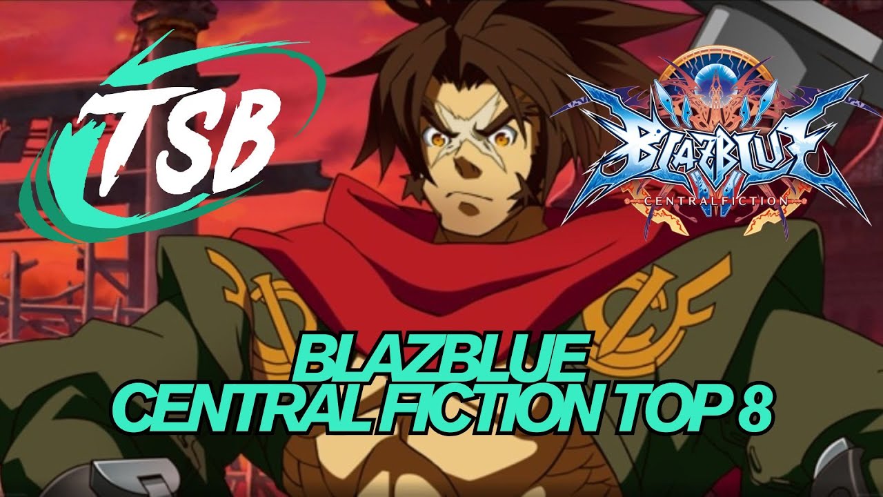 TSB 4.22 Blazblue Central Fiction (ft. KillaKobes, Sodelic, Cam)