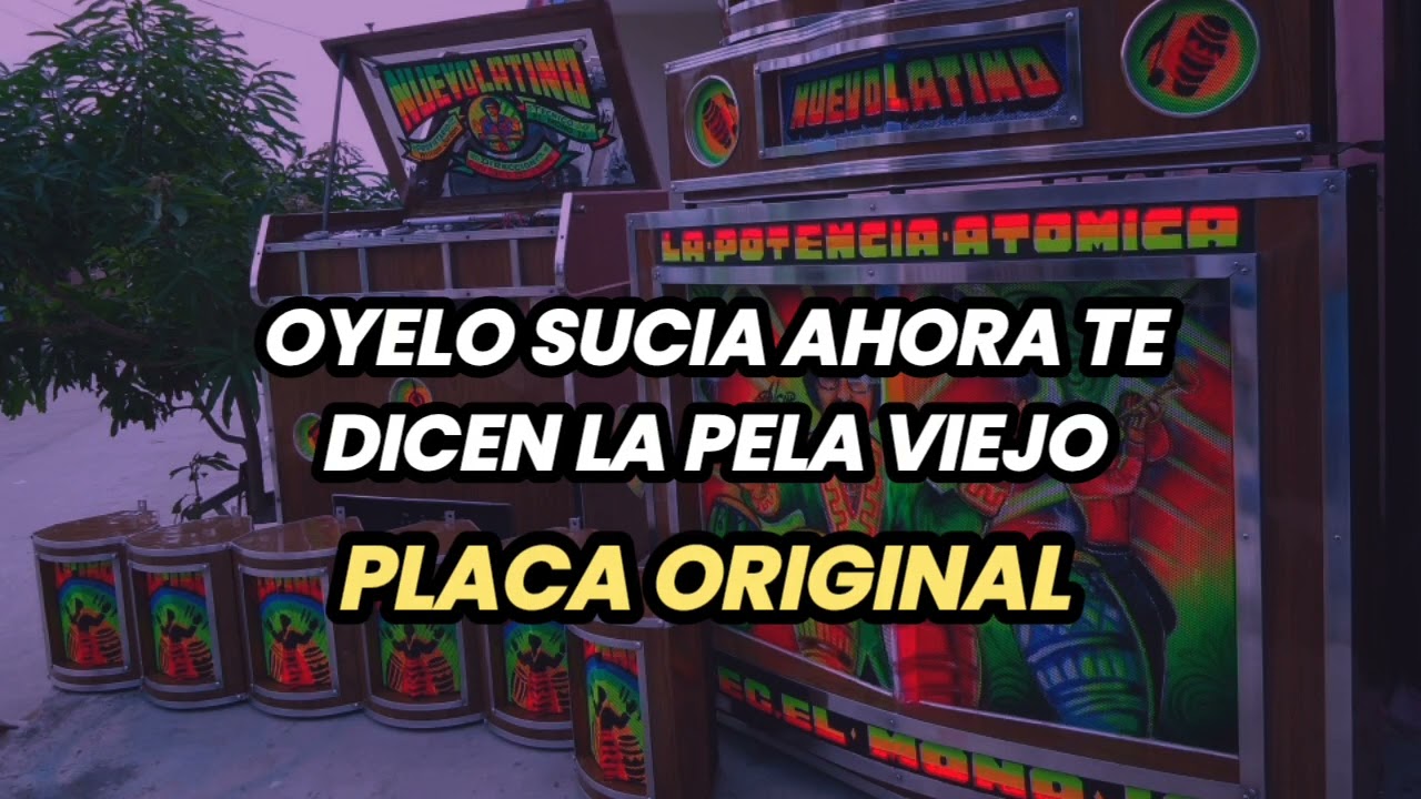 Oyelo sucia ahora te dicen la pe&ntilde;a viejo (Placa Original )