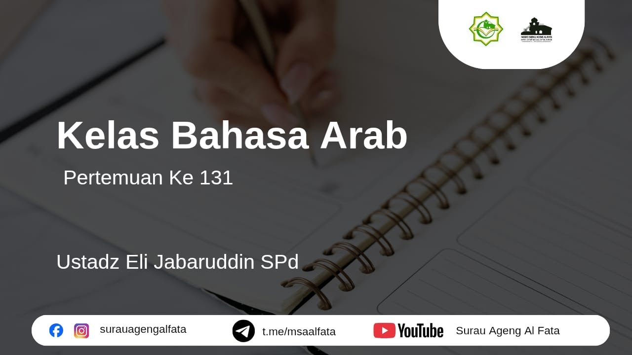 Kelas Bahasa Arab | Pertemuan ke - 131 | Ustadz Eli Jabarudin SPd | Jum'at, 24 Januari 2026
