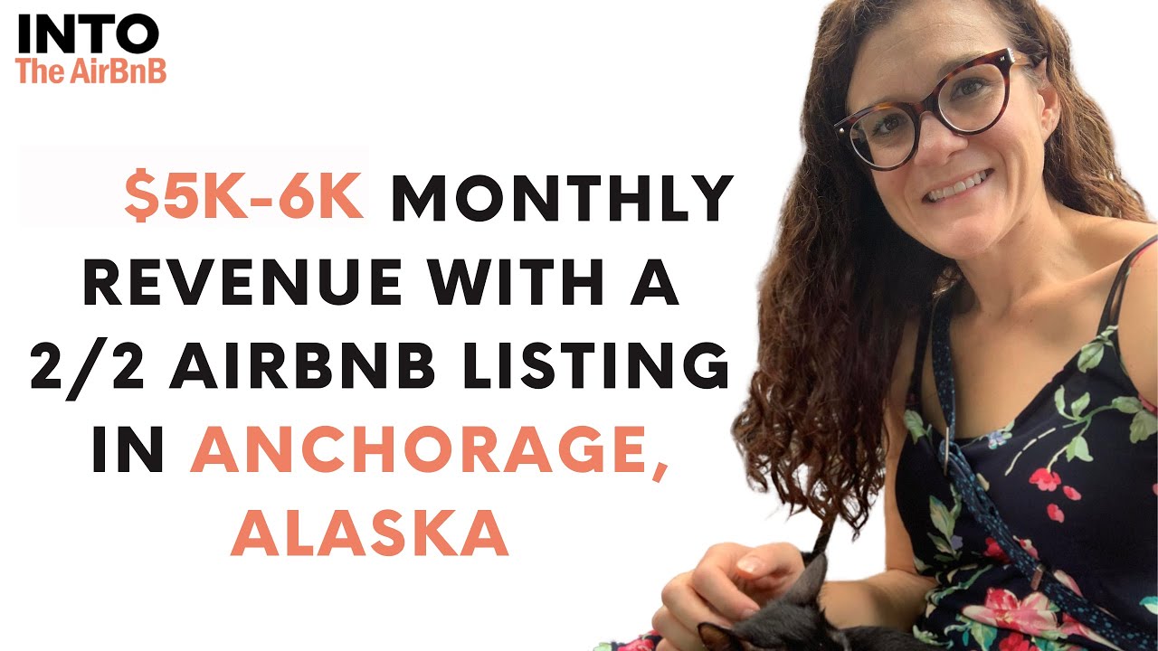 $5-6K monthly revenue with a 2 2 Airbnb listing in Anchorage, Alaska