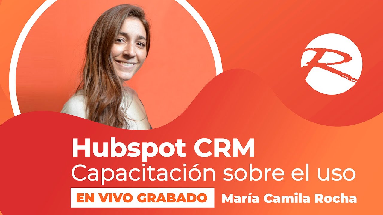Capacitación sobre el uso de Hubspot CRM