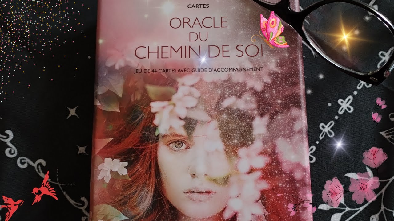 Présentation de l'oracle DU CHEMIN DE SOI. 🌈🙏
