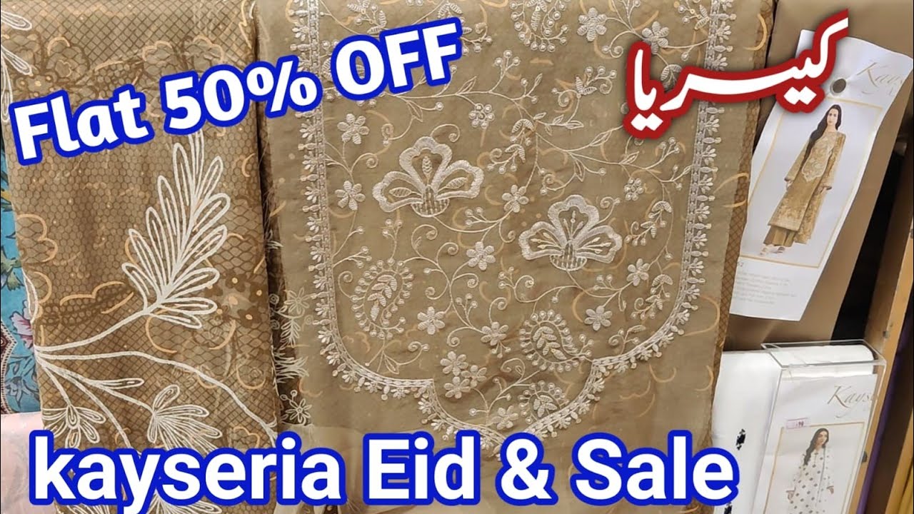 kayseria || kayseria Sale &  Eid Collection || kayseria sale 2026