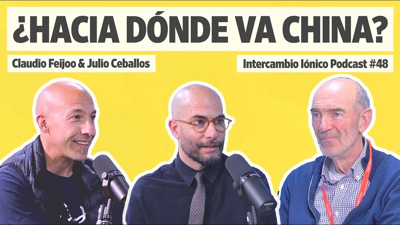 ¿HACIA DÓNDE va CHINA? | Claudio Feijoo & Julio Ceballos