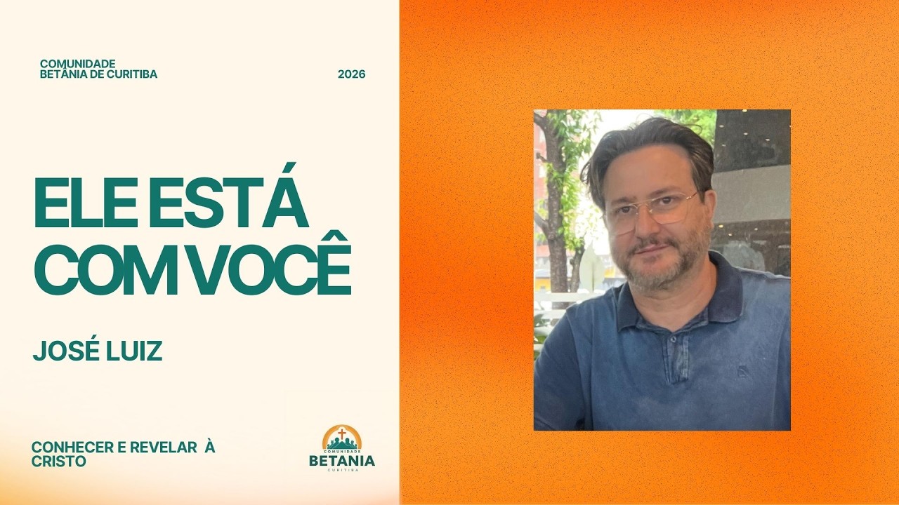 ELE ESTÁ COM VOCÊ - José Luiz