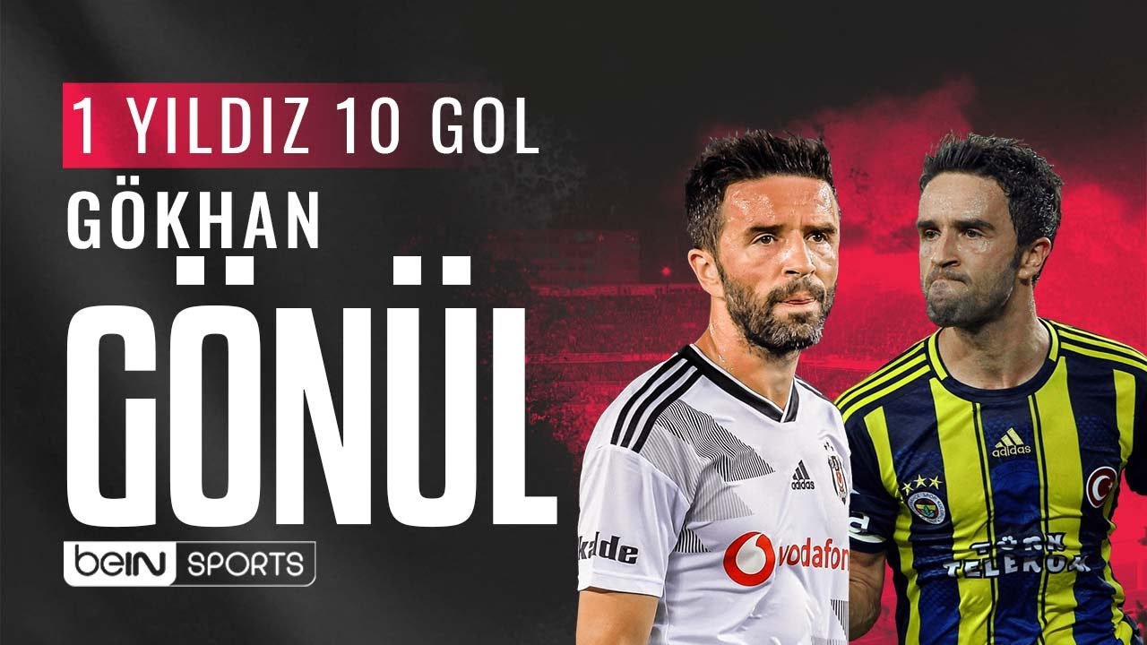 Gökhan Gönül'ün En Güzel 10 Golü | 1 Yıldız 10 Gol