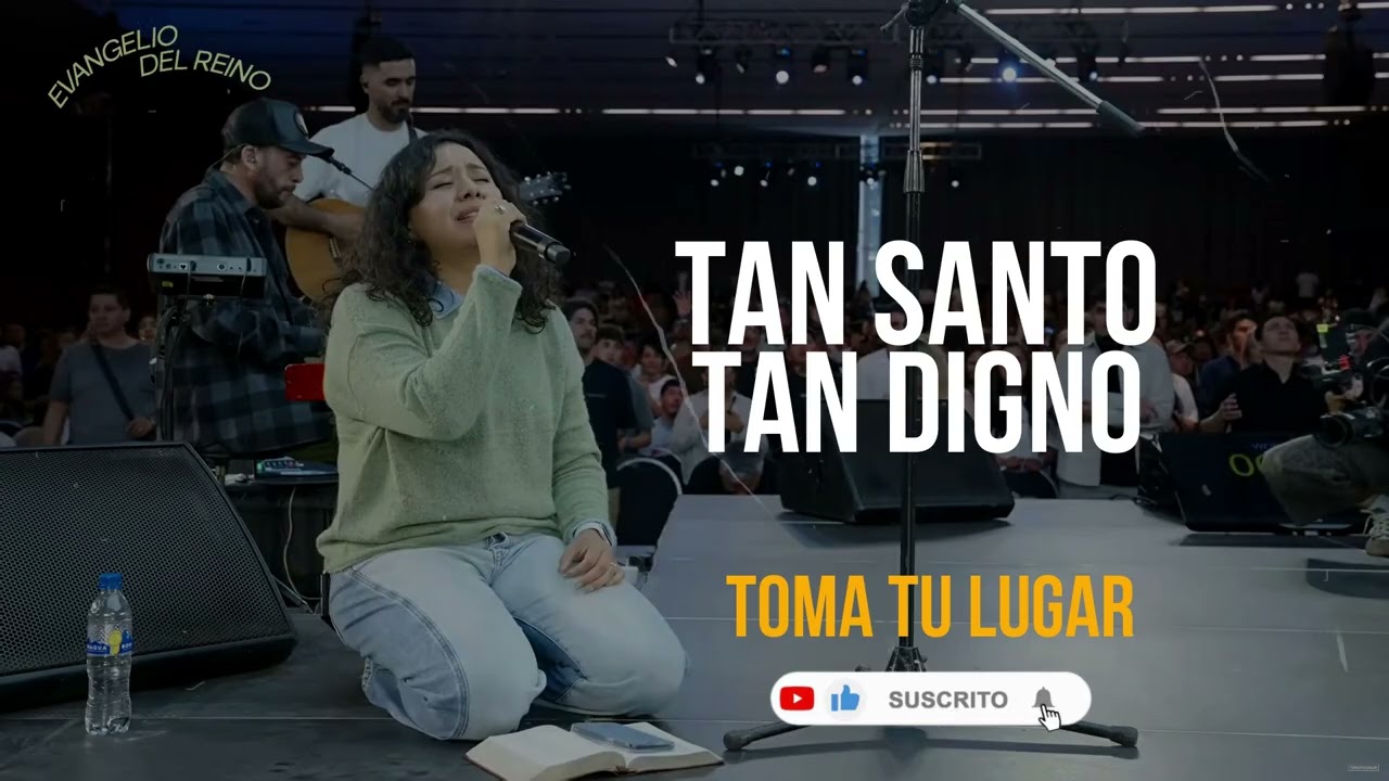 TOMA TU LUGAR // Tan Santo tan Digno 🔥🔥 Dios todopoderoso