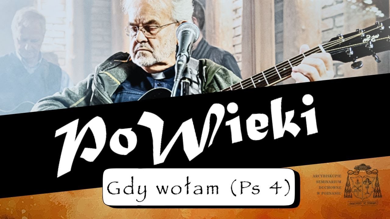 PoWieki – Gdy wołam