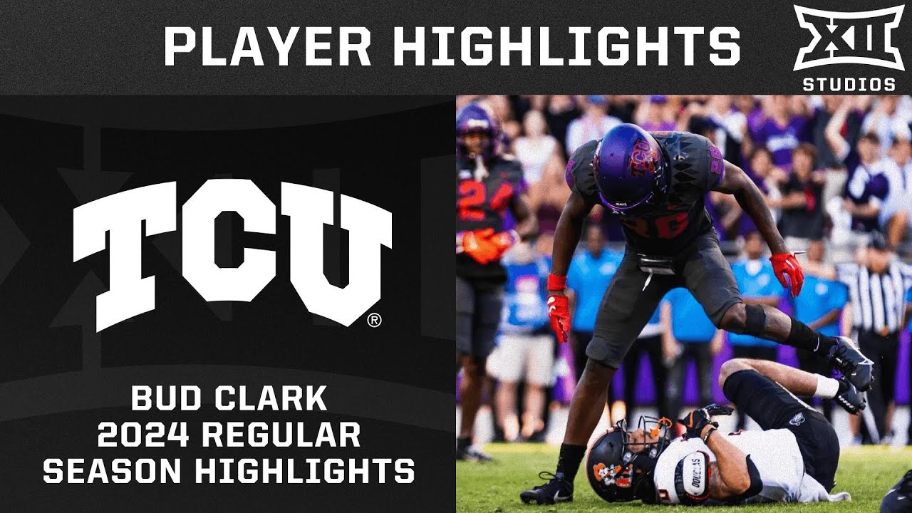 Bud Clark 2024 Regular Season Highlights | TCU Football