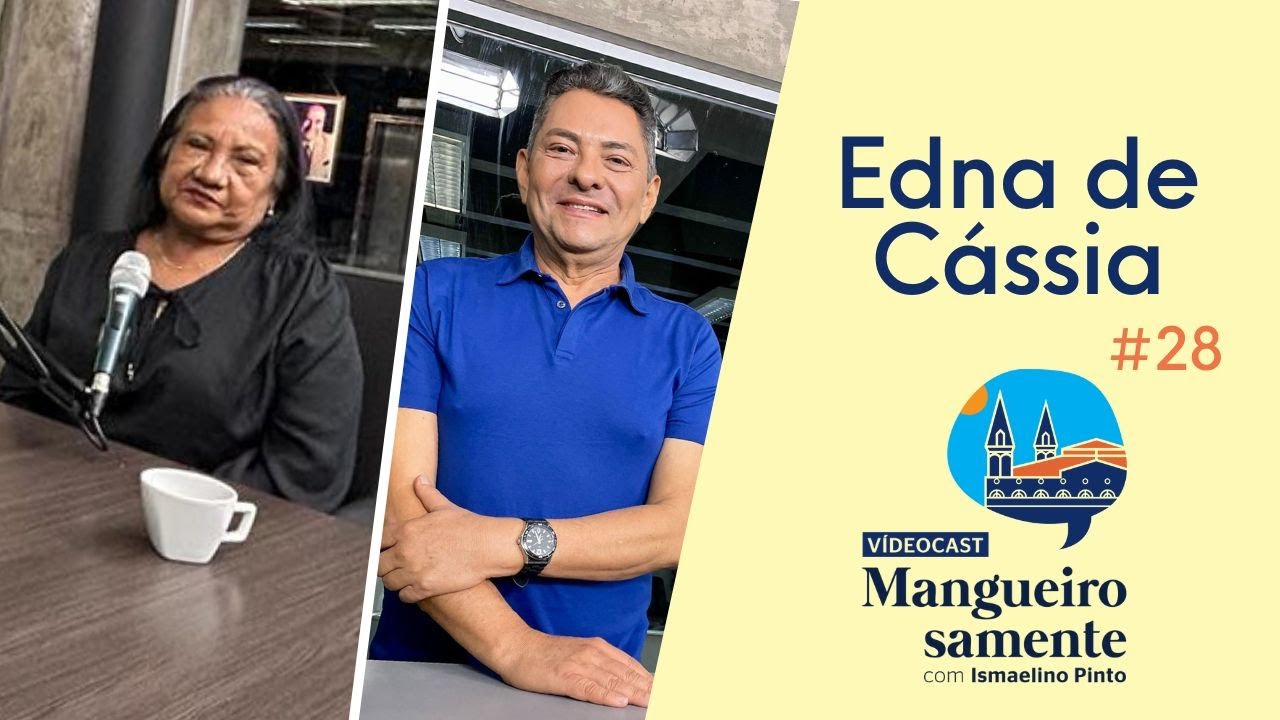 Mangueirosamente #28 - Edna de Cássia
