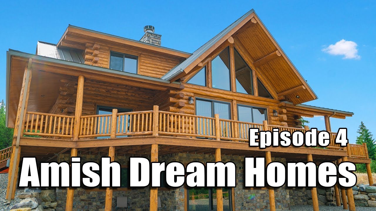 Episode 4 | Log Lodge in Montana | Amish Dream Homes