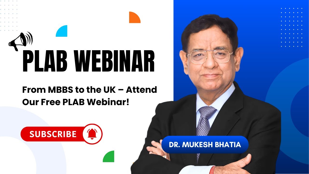 PLAB Webinar by Dr. Mukesh Bhatia | Complete Guide to a Medical Career in the UK