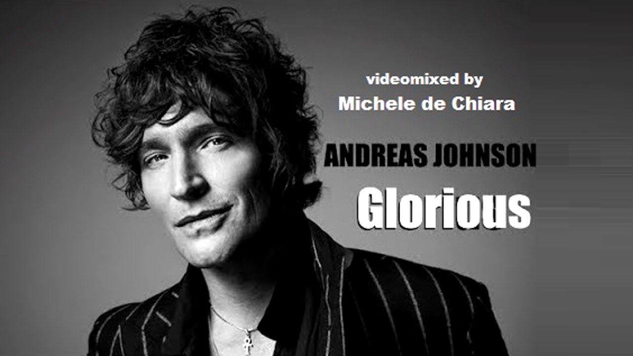 Andreas Johnson - Glorious rmx