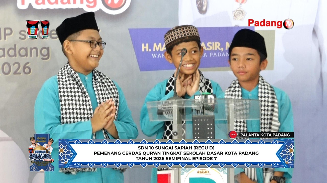 🔴 LIVE : Cerdas Qur'an Tingkat Sekolah Dasar/Sederajat Kota Padang Tahun 2026 Semifinal Episode 7